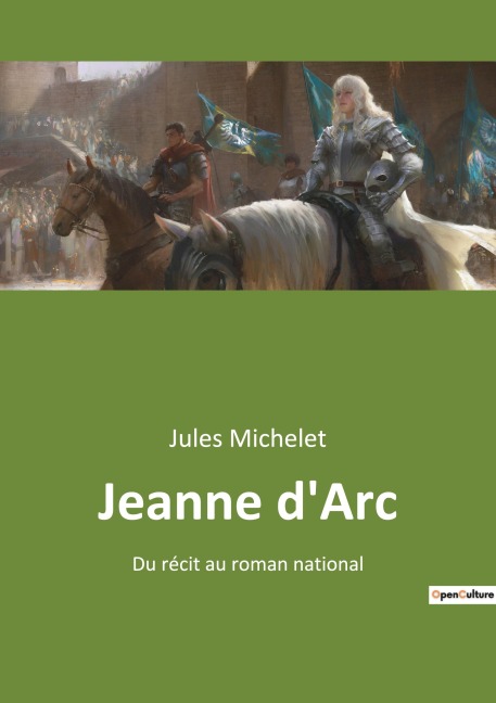 Jeanne d'Arc - Jules Michelet