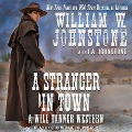 Cover-Bild zum Titel 'A Stranger in Town Lib/E' von 'J. A. Johnstone, William W. Johnstone'