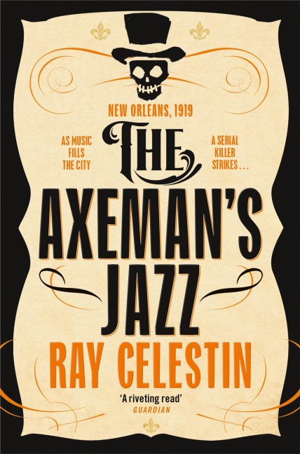 The Axeman's Jazz - Ray Celestin