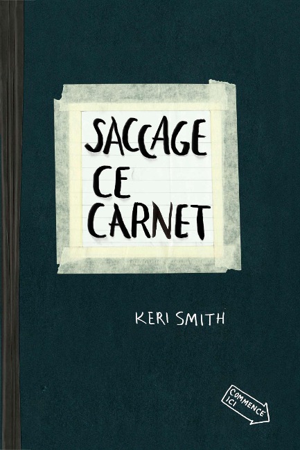Saccage ce Carnet - Keri Smith