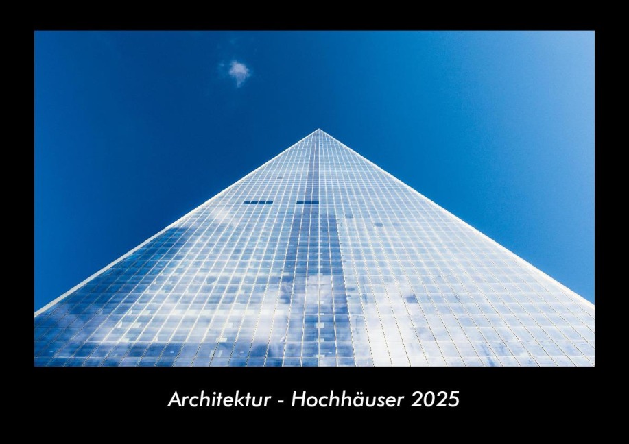 Architektur - Hochhäuser 2025 Fotokalender DIN A3 - Tobias Becker