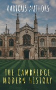 Cover-Bild zum Titel 'The Cambridge Modern History' von 'J. B. Bury, G. W. Prothero, Mandell Creighton, Lord Acton, Adolphus William Ward'