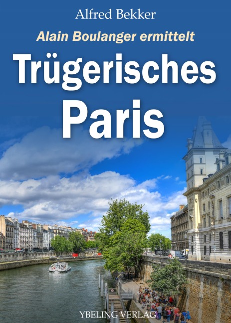 Trügerisches Paris: Frankreich Krimis - Alfred Bekker