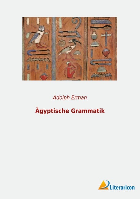 Ägyptische Grammatik - Adolph Erman