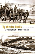 Cover-Bild zum Titel 'By the Ore Docks' von 'Richard Hudelson, Carl Ross'