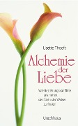 Alchemie der Liebe - Lisette Thooft