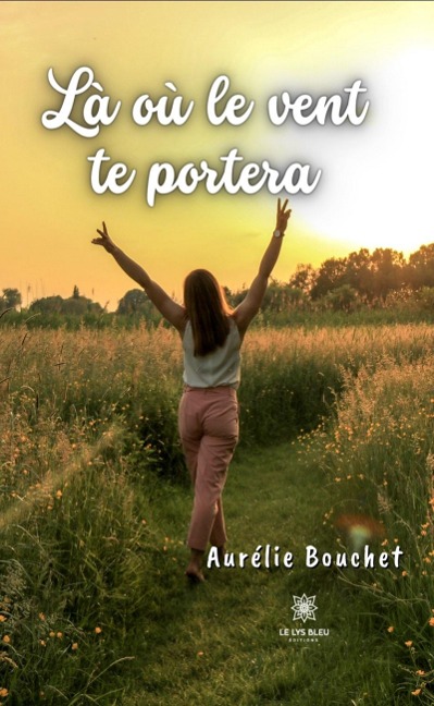 Là où le vent te portera - Aurélie Bouchet