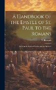 A Handbook of the Epistle of St. Paul to the Romans - Burwash N (Nathanael)