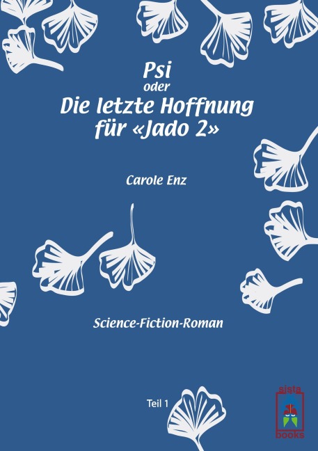 Psi oder Die letzte Hoffnung für Jado 2 - Carole Enz