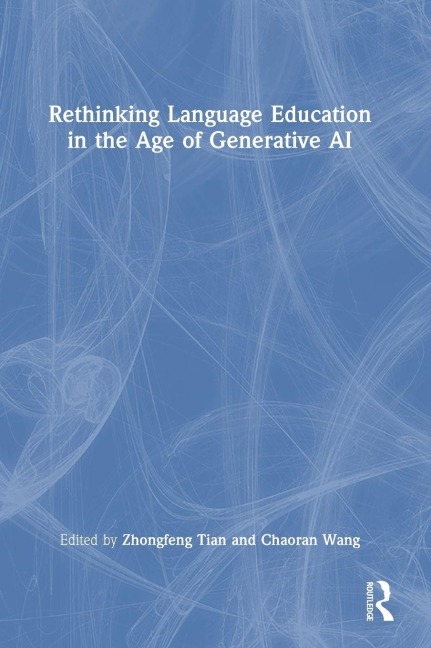 Rethinking Language Education in the Age of Generative AI - 