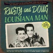 Louisiana Man - The Singles Collection 1953-62 - Rusty And Doug