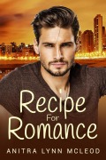 Cover-Bild zum Titel 'Recipe for Romance' von 'Anitra Lynn Mcleod'