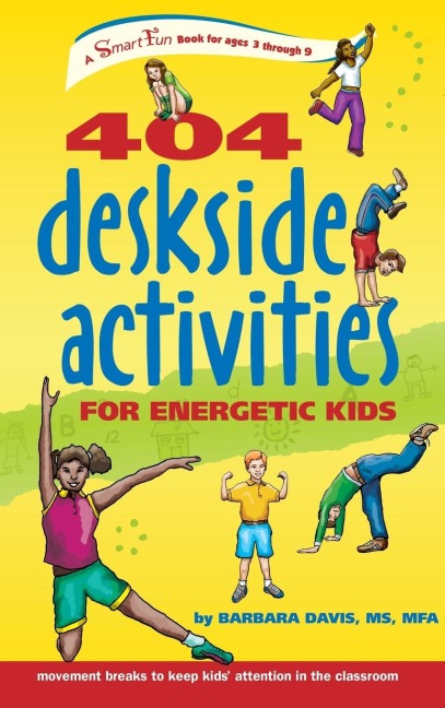 404 Deskside Activities for Energetic Kids - Barbara Davis