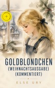 Cover-Bild zum Titel 'Goldblondchen (Weihnachtsausgabe) (Kommentiert)' von 'Else Ury'