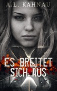 Cover-Bild zum Titel 'Es breitet sich aus' von 'A. L. Kahnau'