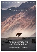 Wege der Wüste Wüstenlandschaften und ihre Bewohner (Wandkalender 2024 DIN A4 hoch), CALVENDO Monatskalender - Frieda Maelle & Sebastian Schubbe