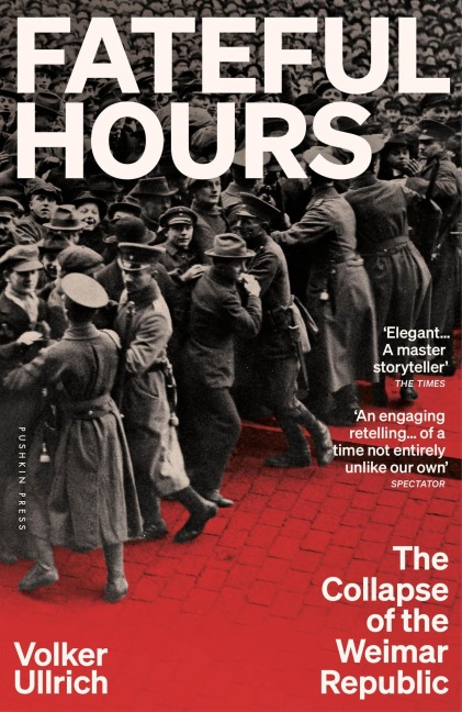 Fateful Hours - Volker Ullrich