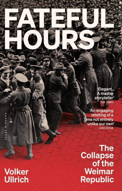 Fateful Hours - Volker Ullrich