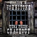 Cover-Bild zum Titel 'Yuma Prison Crashout Lib/E' von 'William W. Johnstone, J. A. Johnstone'