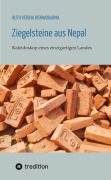 Cover-Bild zum Titel 'Ziegelsteine aus Nepal' von 'Ruth Verena Bishwokarma'