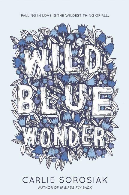 Wild Blue Wonder - Carlie Sorosiak