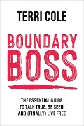 Cover-Bild zum Titel 'Boundary Boss' von 'Terri Cole'