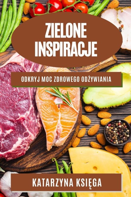 Zielone inspiracje - Katarzyna Ksi¿ga