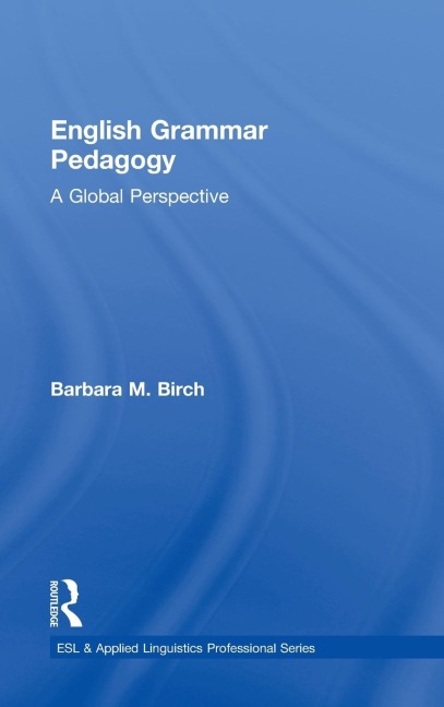 English Grammar Pedagogy - Barbara M Birch