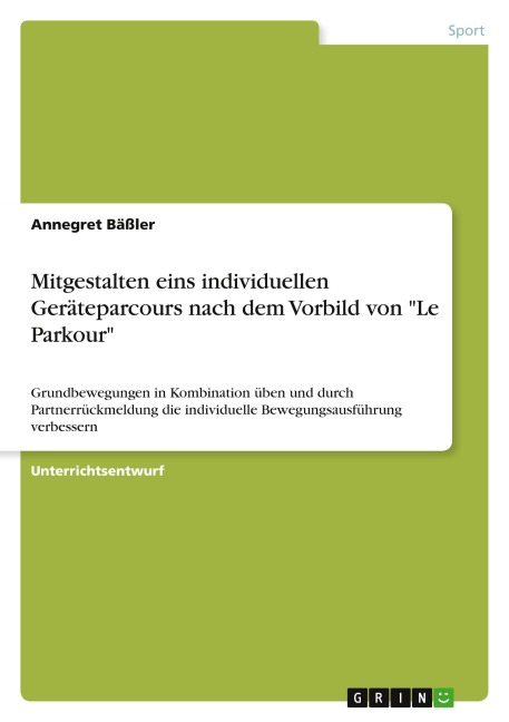 Mitgestalten eins individuellen Geräteparcours nach dem Vorbild von "Le Parkour" - Annegret Bäßler