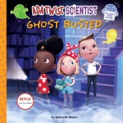 Cover-Bild zum Titel 'ADA Twist, Scientist: Ghost Busted' von 'Gabrielle Meyer'
