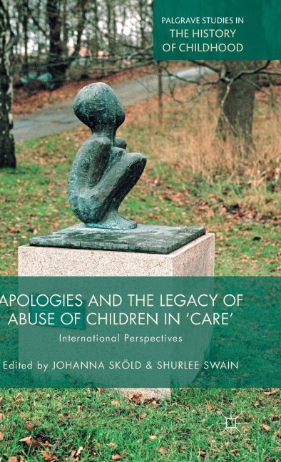 Apologies and the Legacy of Abuse of Children in 'Care' - 