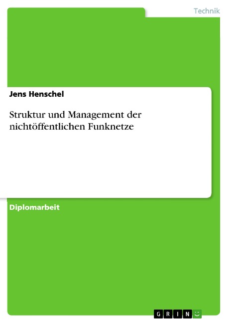 Struktur und Management der nichtöffentlichen Funknetze - Jens Henschel