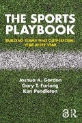 Cover-Bild zum Titel 'The Sports Playbook' von 'Joshua A. Gordon, Ken Pendleton, Gary T. Furlong'