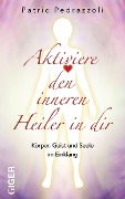 Cover-Bild zum Titel 'Aktiviere den inneren Heiler in Dir' von 'Patric Pedrazzoli'