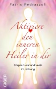 Cover-Bild zum Titel 'Aktiviere den inneren Heiler in Dir' von 'Patric Pedrazzoli'