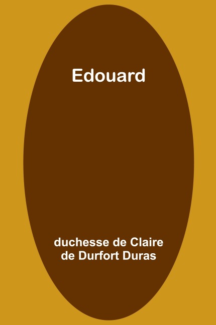 Edouard - Duchesse De Duras