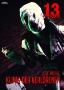 Cover-Bild zum Titel '13 SHADOWS, Band 42: KLINIK DER VERLORENEN' von 'José Michel'