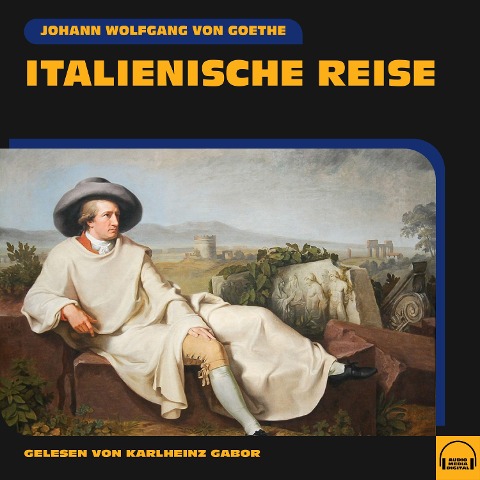 Italienische Reise - Johann Wolfgang von Goethe