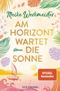 Cover-Bild zum Titel 'Am Horizont wartet die Sonne' von 'Meike Werkmeister'