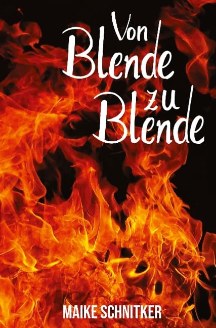 von Blende zu Blende - Maike Schnitker