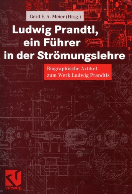 Ludwig Prandtl, ein Führer in der Strömungslehre - 
