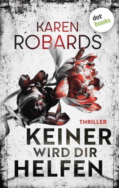 Keiner wird dir helfen - Karen Robards