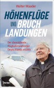 Cover-Bild zum Titel 'Höhenflüge und Bruchlandungen' von 'Pater Walter Maader'