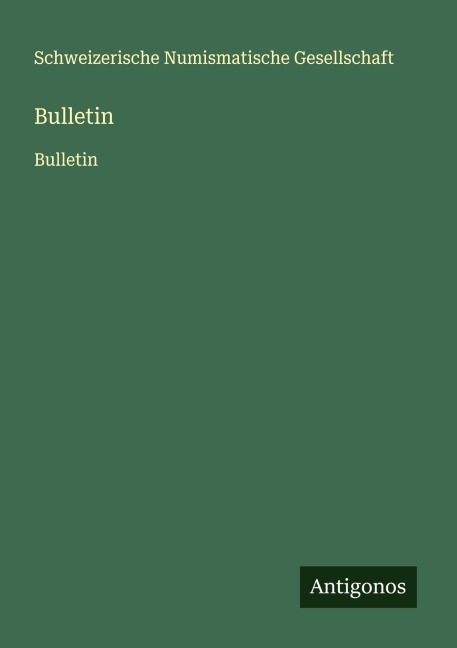 Bulletin - Schweizerische Numismatische Gesellschaft