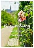 Regensburg Gärten und Stadtparks (Wandkalender 2024 DIN A2 hoch), CALVENDO Monatskalender - Bettina Hackstein