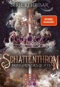 Cover-Bild zum Titel 'Schattenthron 2: Bringerin des Lichts' von 'Beril Kehribar'