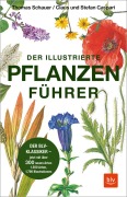 Cover-Bild zum Titel 'Der illustrierte Pflanzenführer' von 'Claus Caspari, Stefan Caspari, Thomas Schauer'