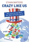 Cover-Bild zum Titel 'Crazy like us' von 'Ethan Watters'