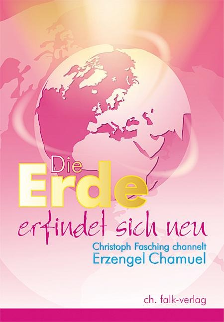 Die Erde erfindet sich neu - Christoph Fasching, Erzengel Chamuel