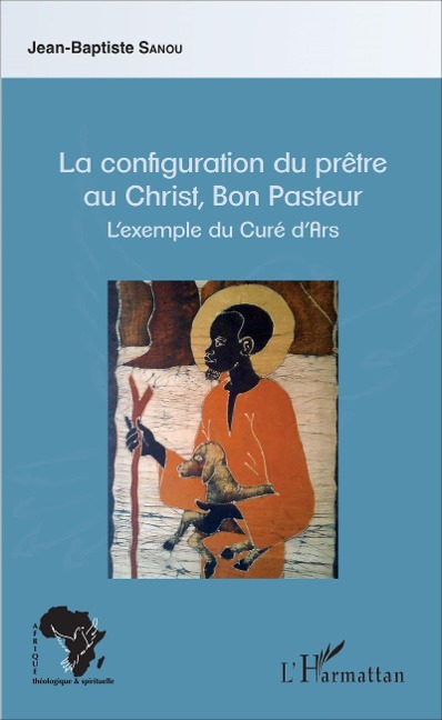 La configuration du prêtre au Christ, Bon Pasteur - Sanou